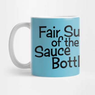 Fair Suck of the Sauce Bottle Mug